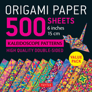 Origami Paper 500 Sheets Kaleidoscope Patterns 6" (15 CM): Tuttle Origami Paper: High-Quality Origami Sheets Printed with 12 Different Designs: Instructions for 8 Projects Included
