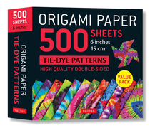 Origami Paper 500 Sheets Tie-Dye Patterns 6" (15 CM): Tuttle Origami Paper: High-Quality Double-Sided Origami Sheets Printed with 12 Different Designs (Instructions for 6 Projects Included)