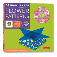 Origami Paper 6 3/4 (17 CM) Flower Patterns 48 Sheets: Tuttle Origami Paper: Double-Side Origami Sheets Printed with 8 Different Designs: Instructions for 6 Projects Included
