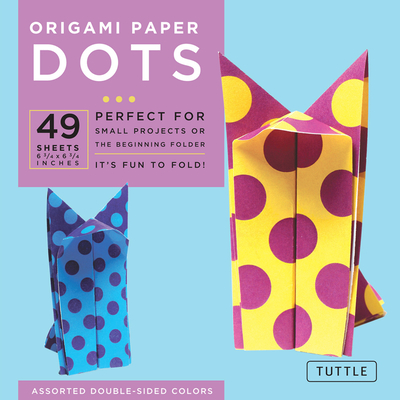 Origami Paper - Dots - 6 3/4 - 49 Sheets: Tuttle Origami Paper: Origami Sheets Printed with 8 Different Patterns: Instructions for 6 Projects Included - Tuttle Studio (Editor)