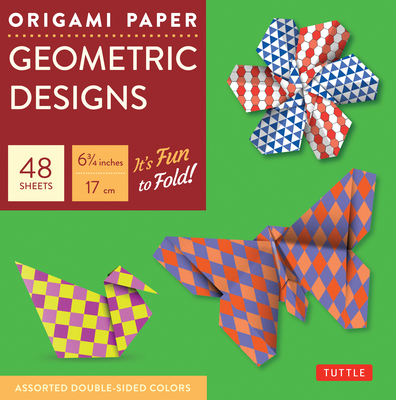 Origami Paper Geometric Prints 48 Sheets 6 3/4" (17 CM): Large Tuttle Origami Paper: High-Quality Origami Sheets Printed with 6 Different Patterns (Instructions for 6 Projects Included) - Tuttle Publishing (Editor)