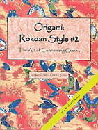 Origami: Rokoan Style 2 - Sakai, Masako, and Sahara, Michie