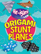 Origami Stunt Planes