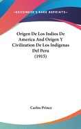 Origen de Los Indios de America and Origen y Civilization de Los Indigenas del Peru (1915)