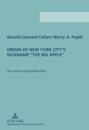 Origin of New York City's Nickname The Big Apple?: Second Revised and Expanded Edition