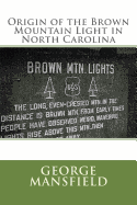 Origin of the Brown Mountain Light in North Carolina