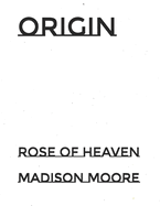 Origin: Rose of Heaven
