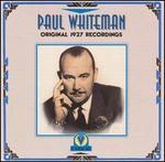 Original 1927 Recordings - Paul Whiteman