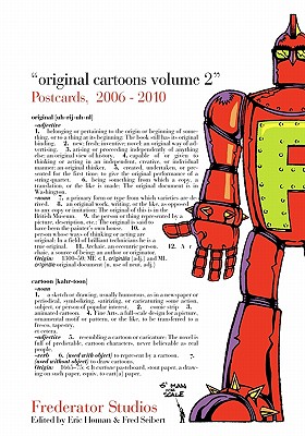Original Cartoons, Volume 2: The Frederator Studios Postcards 2006-2010 - Homan, Eric, and Goldman, Michael