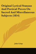 Original Lyrical Stanzas And Poetical Pieces On Sacred And Miscellaneous Subjects (1854)