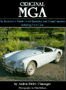 Original MGA: Restorer's Guide to 60 Mkii Deluxe Roadster