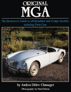 Original MGA: The Restorer's Guide to All Roadster and Coupe Models