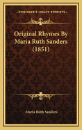 Original Rhymes by Maria Ruth Sanders (1851)