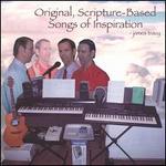 Original, Scripture-Based Songs of Inspiration