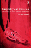 Originality and Imitation: Indianness in the Novels of Kamala Markandaya