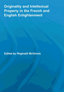 Originality and Intellectual Property in the French and English Enlightenment