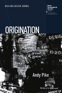 Origination: The Geographies of Brands and Branding - Pike, Andy