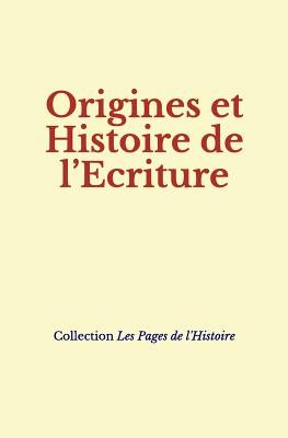 Origines Et Histoire de L - Maury, A, and Condillac, E (Contributions by), and Les Pages de L'Histoire