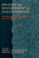Origins and Development of Schizophrenia: Advances in Experimental Psychopathology - Lenzenweger, Mark F, PhD (Editor), and Dworkin, Robert H (Editor)