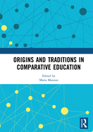 Origins and Traditions in Comparative Education