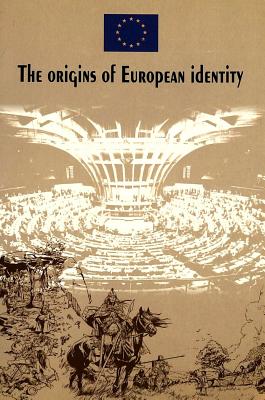 Origins of European Identity: Based on an Idea by Nicola Bellieni and Salvatore Rossetti - Couloubaritsis, Lambros, and etc.