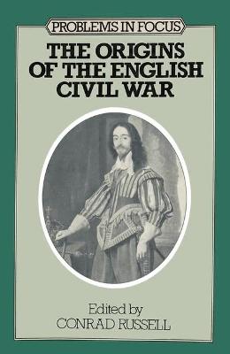 Origins of the English Civil War - Russell, Conrad