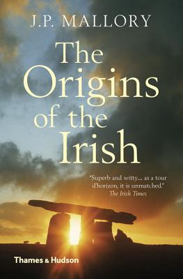 Origins of the Irish - Mallory, J P