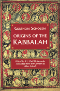 Origins of the Kabbalah - Scholem, Gershom Gerhard, and Arkush, Allan (Translated by)