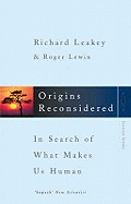 Origins Reconsidered: In Search of What Makes Us Human