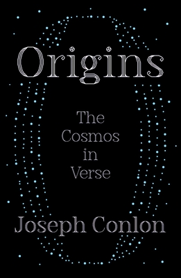 Origins: The Cosmos in Verse - Conlon, Joseph