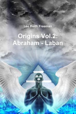 Origins Vol.2: Abraham - Laban - Freeman, Lee