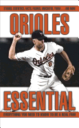 Orioles Essential: Everything You Need to Know to Be a Real Fan!