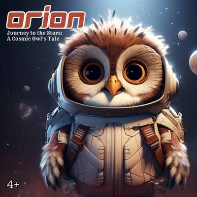 Orion Journey to the Stars: A Cosmic Owl's Tale - Jones, N