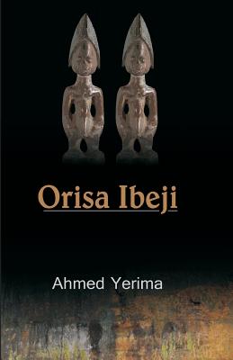Orisa Ibeji - Yerima, Ahmed