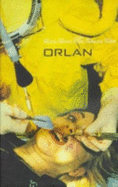 Orlan: This is My Body . . . This is My Software . . .