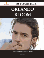Orlando Bloom 190 Success Facts - Everything You Need to Know about Orlando Bloom - Stanley, Sara