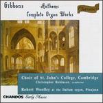 Orlando Gibbons: Anthems & Organ Works