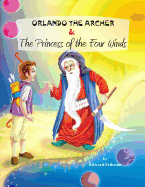 Orlando the Archer and the Princess of the Four Winds