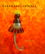 Ornament and Object: Canadian Jewellery and Metal Art 1946-1996