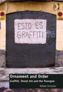 Ornament and Order: Graffiti, Street Art and the Parergon