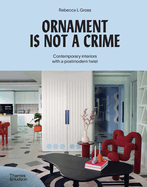 Ornament is Not a Crime: Contemporary interiors with a postmodern twist