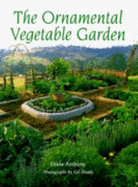 Ornamental Vegetable Garden - Anthony, Diana, and Hanly, Gil (Photographer)