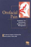 Orofacial Pain: Guidelines for Assessment, Diagnosis & Management