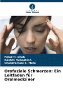 Orofaziale Schmerzen: Ein Leitfaden f?r Oralmediziner