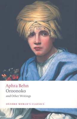 Oroonoko and Other Writings - Behn, Aphra, and Salzman, Paul (Editor)