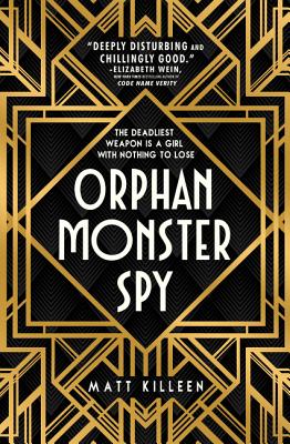 Orphan, Monster, Spy - Killeen, Matt