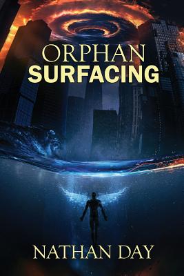 Orphan: Surfacing - Day, Nathan, and Sandridge, Scott M (Editor)