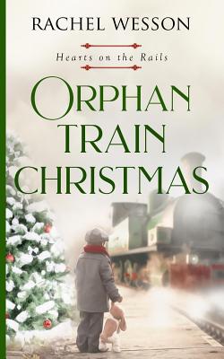 Orphan Train Christmas - Wesson, Rachel