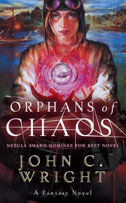 Orphans of Chaos - Wright, John C, Ph.D.