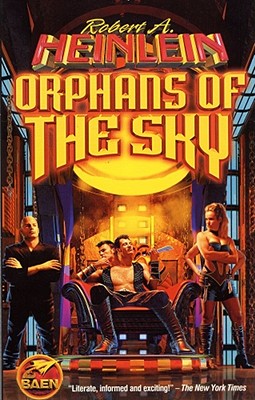 Orphans of the Sky - Heinlein, Robert A